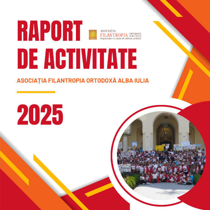 Raport activitate Asociatia Filantropia Ortodoxa 